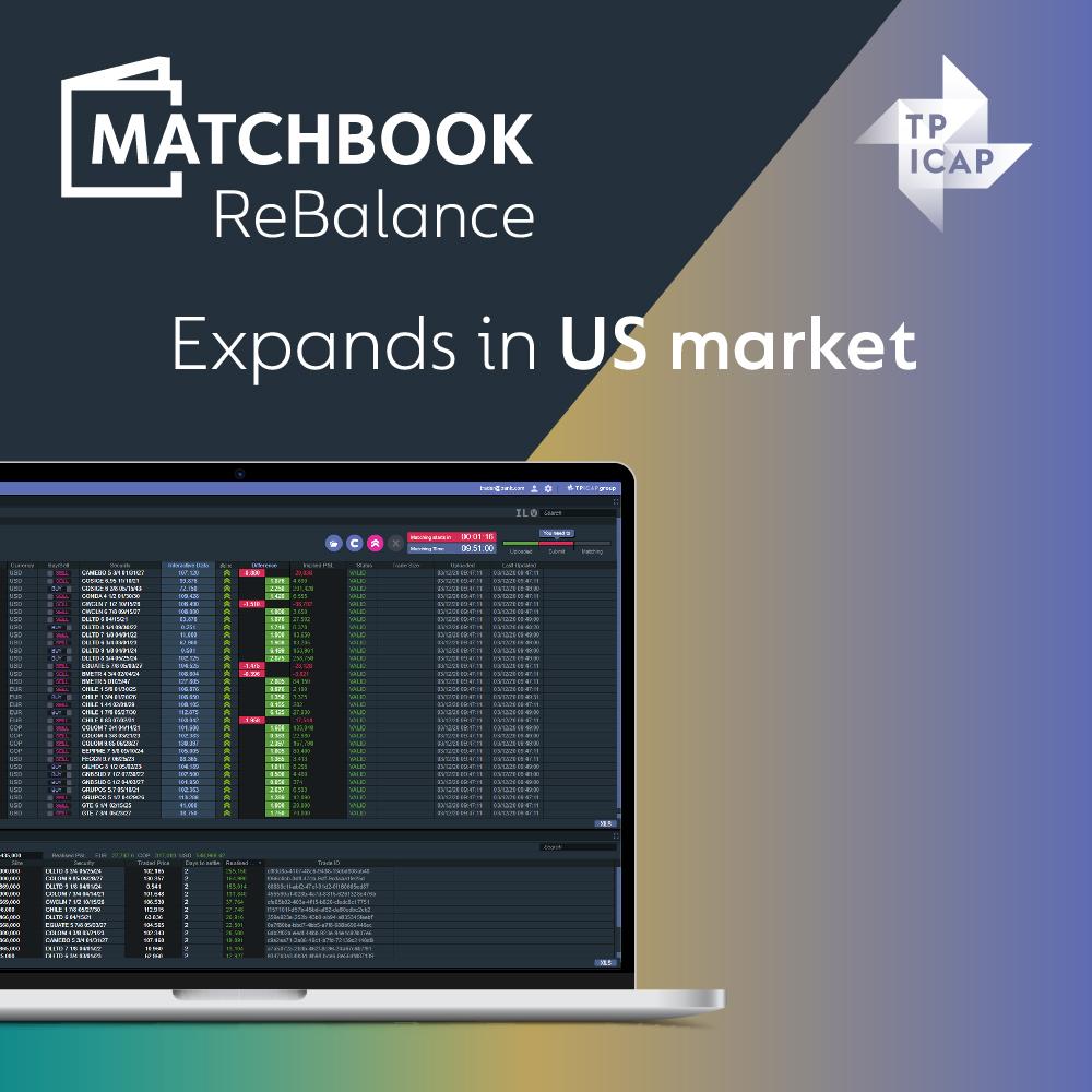 TP ICAP Expands MATCHBOOK Rebalance in US TP ICAP Expands MATCHBOOK Rebalance in US